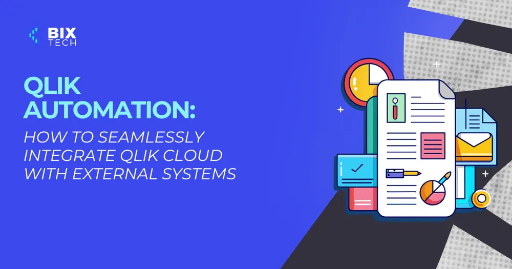 Qlik Automation: How to Seamlessly Integrate Qlik Cloud with External Systems