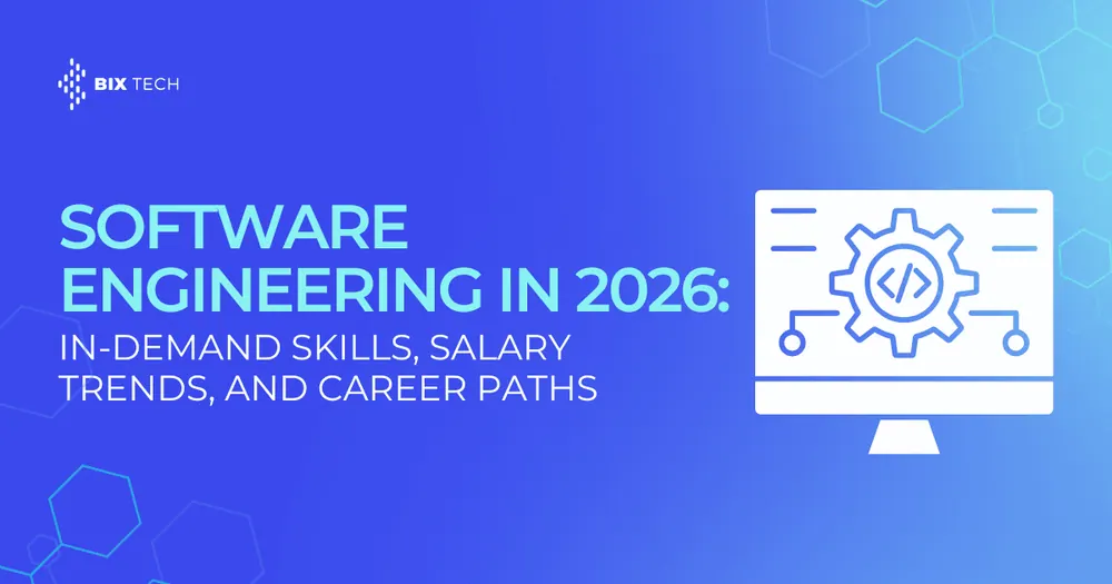 Software Engineering in 2026: In-Demand Skills, Salary Trends, and Career Paths