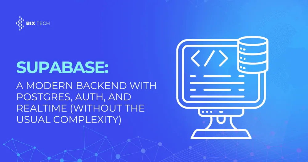 Supabase: a modern backend with Postgres, auth and realtime