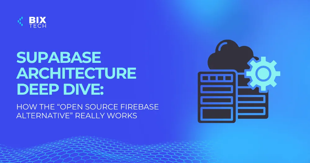 Supabase Architecture Deep Dive: How the “Open Source Firebase Alternative” Really Works