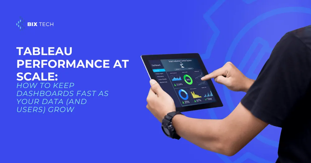 Tableau Performance at Scale: How to Keep Dashboards Fast as Your Data (and Users) Grow