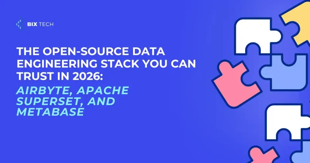 The Open-Source Data Engineering Stack You Can Trust in 2026: Airbyte, Apache Superset, and Metabase