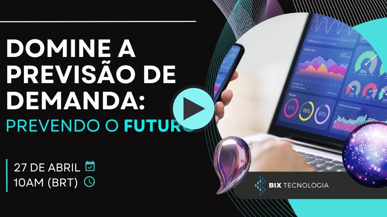 Miniatura do vídeo do canal BIX Tecnologia no YouTube: Domine a Previsão de Demanda